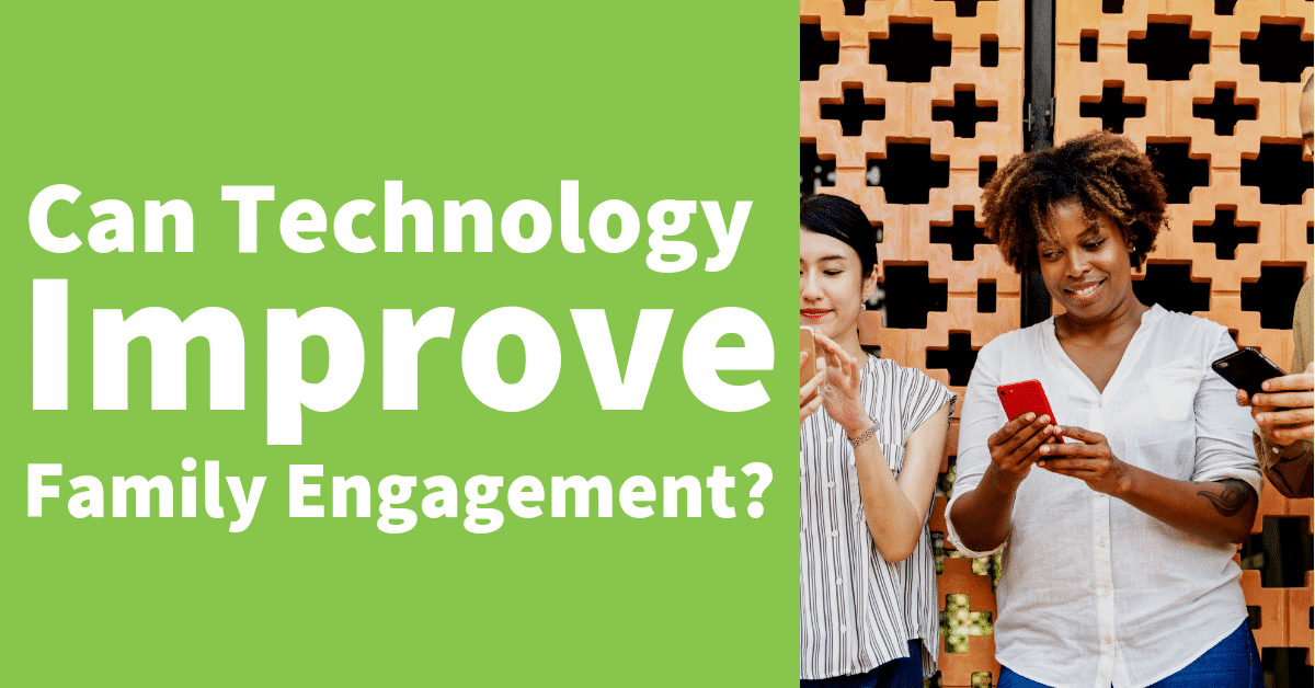 Read more about the article Can Technology Improve Family Engagement?