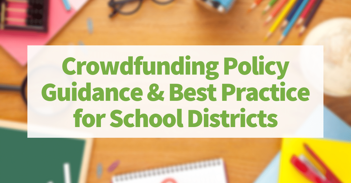 You are currently viewing Crowdfunding Best Practices & Guide for School Districts